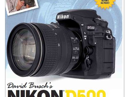 Nikon D500 Guide to Digital SLR Photography For Cheap