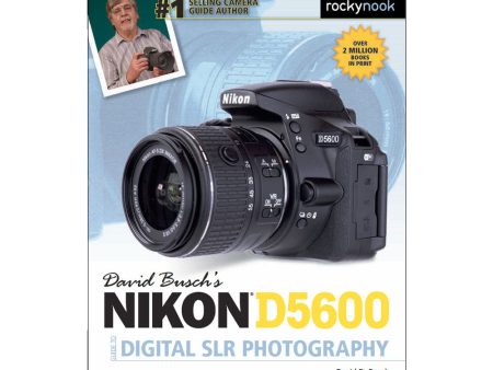 Nikon D5600 Guide to Digital SLR Photography For Sale