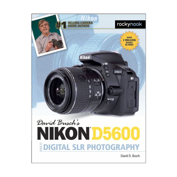 Nikon D5600 Guide to Digital SLR Photography For Sale