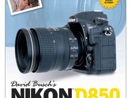 Nikon D850 Guide to Digital SLR Photography Online now