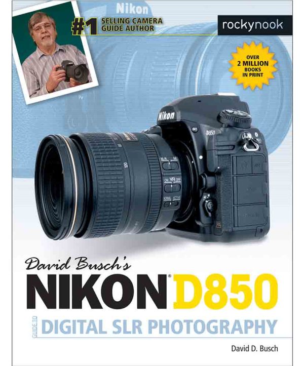 Nikon D850 Guide to Digital SLR Photography Online now